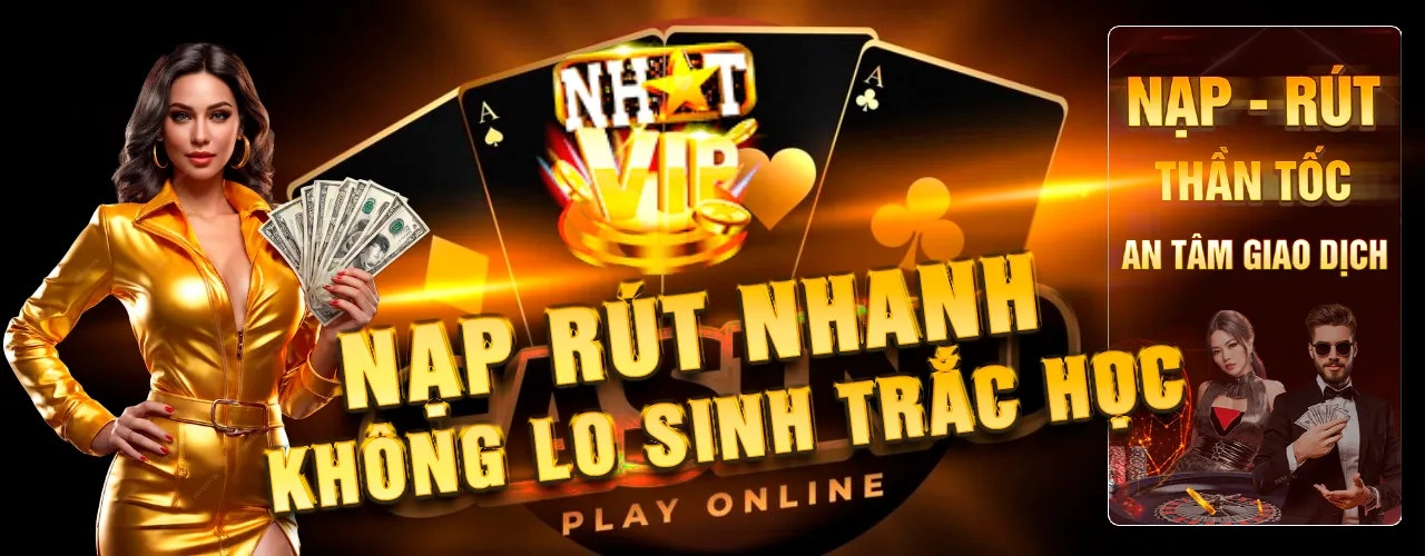 Nhatvip - Cổng game nạp rút nhanh không lo sinh trắc học